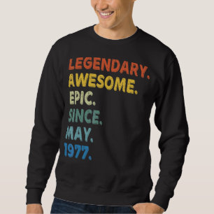 Sweatshirt Légendaire Épopée Awesome depuis mai 1977 Annivers