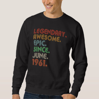 Sweatshirt Légendaire Épopée stupéfiante depuis juin 1961 Nai