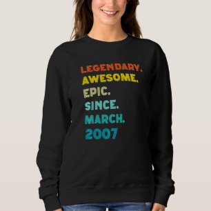 Sweatshirt Legendary Awesome Epic depuis février 2007 15th Bi