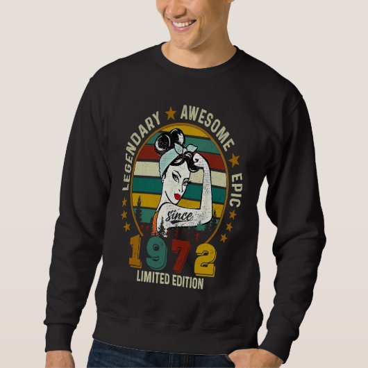 Sweatshirt Legendary Awesome Epic  Since 1972 50th Bday (Devant)