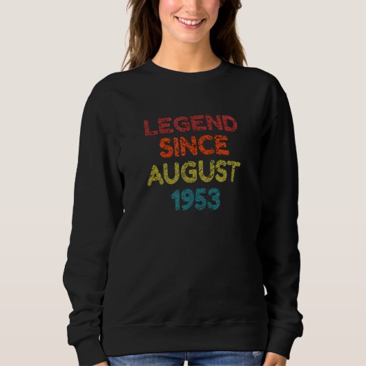 Sweatshirt Légende depuis août 1953 Anniversaire rétro (Devant)
