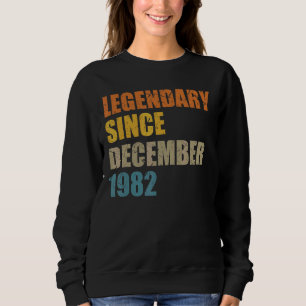 Sweatshirt Légende depuis décembre 1982 40 ans 40s 40 Anniver