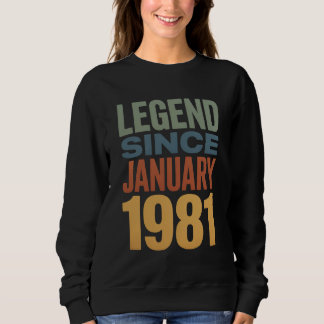 Sweatshirt Légende depuis janvier 1981 Rétro Anniversaire Cla