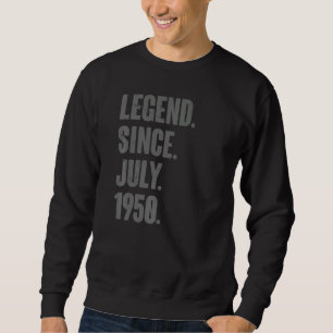 Sweatshirt Légende depuis juillet 1950 72 ans 72e anniversair