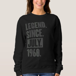 Sweatshirt Légende depuis juillet 1960 62 ans 62e anniversair