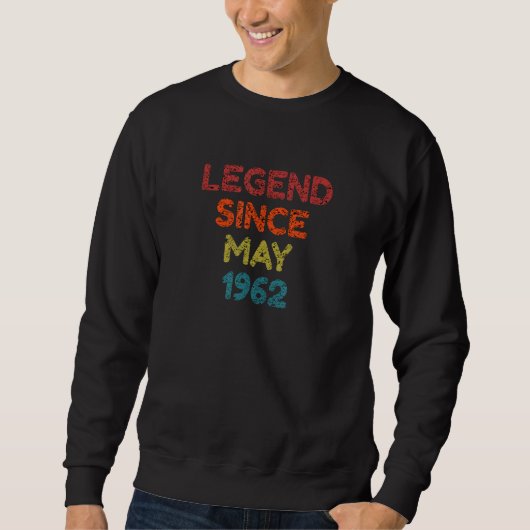 Sweatshirt Légende depuis mai 1962 Anniversaire rétro (Devant)
