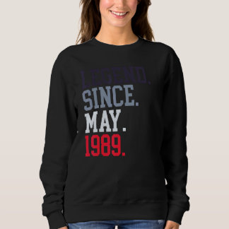 Sweatshirt Légende Depuis Mai 1989 Pour Hommes Femmes Mai 198