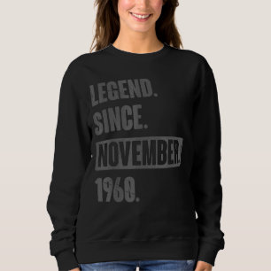 Sweatshirt Légende depuis novembre 1960 62 ans 62e anniversai