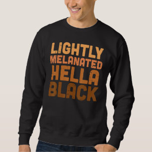 Sweatshirt Légèrement Mélanisée Hella Histoire Noire Mélanine