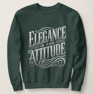 Sweatshirt L'élégance est une attitude Stylisme Typographie f