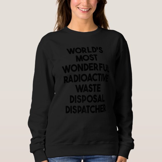 Sweatshirt L'élimination des déchets radioactifs les plus mer (Devant)