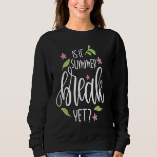 Sweatshirt L'Enseignant Fin De L'Année Est Il Pause Été Pourt