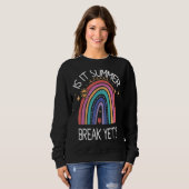 Sweatshirt L'Enseignant Fin De L'Année Est Il Pause Été Pourt (Devant entier)