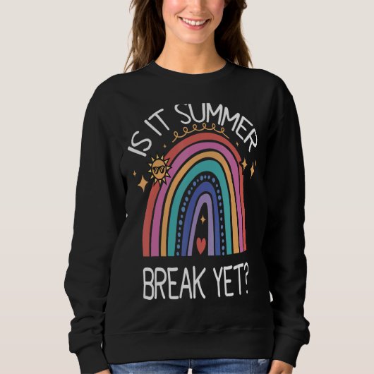 Sweatshirt L'Enseignant Fin De L'Année Est Il Pause Été Pourt (Devant)