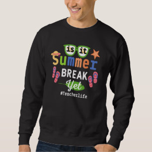 Sweatshirt L'Enseignant Fin De L'Année Est Il Pause Été Pourt