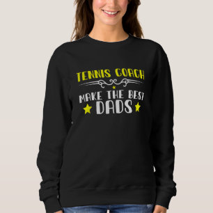 Sweatshirt L'Entraîneur De Tennis Mens Fera Les Meilleurs Pad