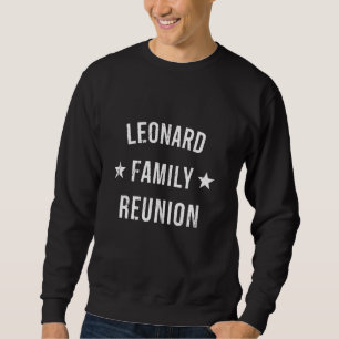 Sweatshirt LEONARD Family Reunion Matching Squad First Dernie