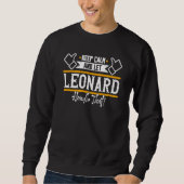 Sweatshirt Leonard Keep Calm and let Leonard handle that (Devant)