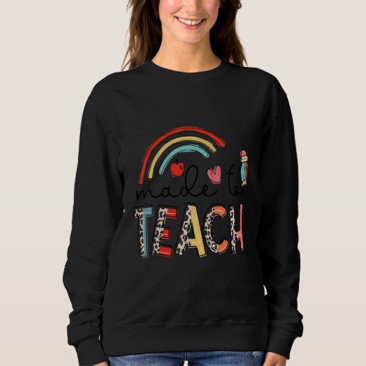 Sweatshirt Léopard Arc-en-ciel fait pour enseigner Enseignan (Devant)