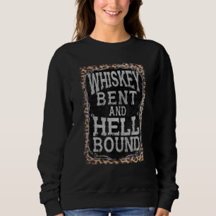 Sweatshirt Leopard Country Music Whiskey Bent Et Hell Bound