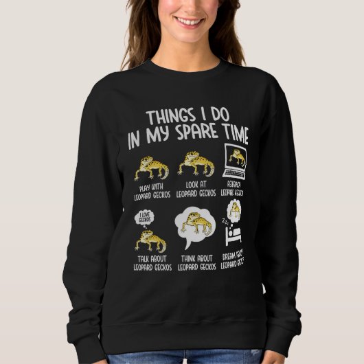 Sweatshirt Leopard Gecko Things I Do In My Spare Time Leopard (Devant)