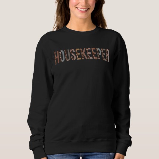 Sweatshirt Leopard Housekeeper Appreciation healthcare worker (Devant)