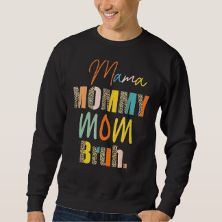 Sweatshirt Léopard maman maman maman maman Bruh Fête des mère