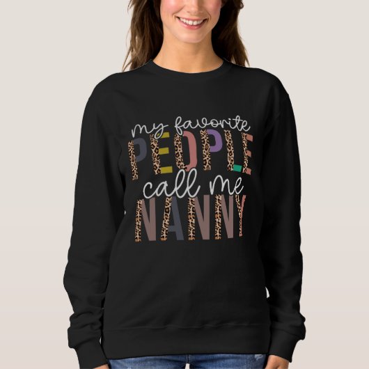 Sweatshirt Leopard My Favorite People Call Me Nanny Mothers D (Devant)