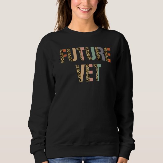 Sweatshirt Leopard Rainbow Future Vet Veterinarian Veterinary (Devant)