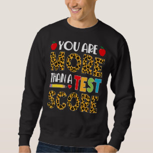 Sweatshirt Leopard Vous Êtes Plus Qu'Un Test Score Enseignant