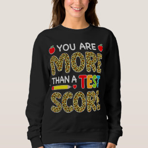 Sweatshirt Leopard Vous Êtes Plus Qu'Un Test Score Enseignant