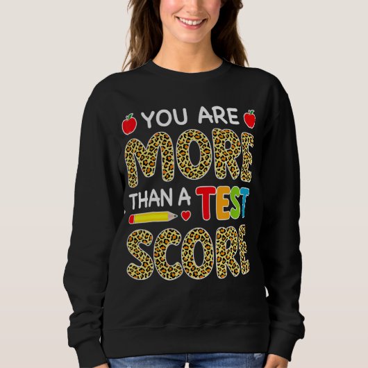 Sweatshirt Leopard Vous Êtes Plus Qu'Un Test Score Enseignant (Devant)
