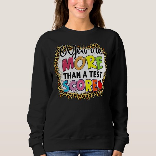 Sweatshirt Leopard Vous Êtes Plus Qu'Un Test Score Enseignant (Devant)
