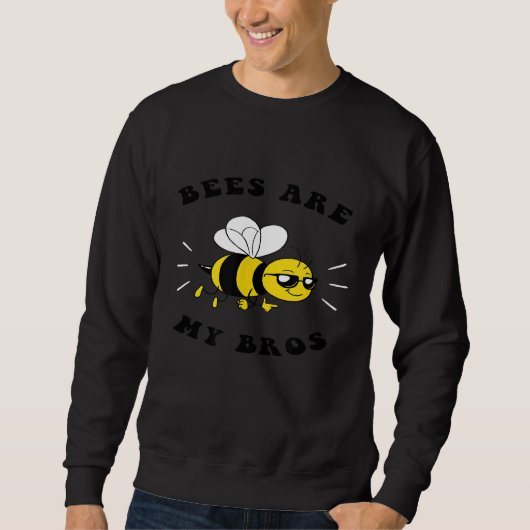 Sweatshirt Les Abeilles Sont Mes Frères, Sauf Les Abeilles (Devant)