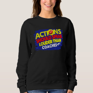 Sweatshirt Les Actions De Rugby Devraient Parler Plus Fort Qu
