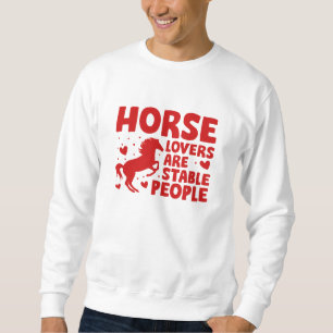 Sweatshirt Les Amateurs De Cheval Sont Des Gens Stables