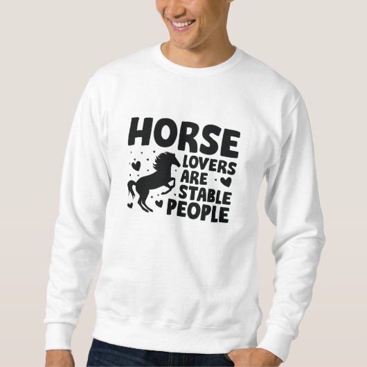 Sweatshirt Les Amateurs De Cheval Sont Des Gens Stables (Devant)