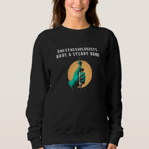 Sweatshirt Les anesthésiologistes ont une anesthésiologie man