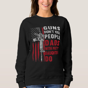 Sweatshirt Les Armes À Feu Mens Ne Tuent Pas Les Pères Avec U