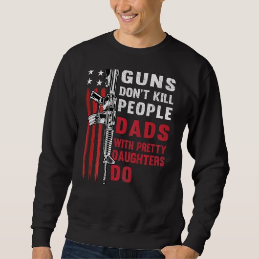Sweatshirt Les Armes À Feu Mens Ne Tuent Pas Les Pères Avec U (Devant)