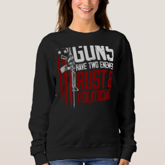 Sweatshirt Les Armes À Feu Mens Ont Deux Ennemis Rust Et Les 