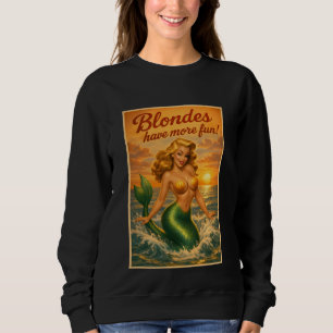 Sweatshirt Les Blondes S'Amusent Davantage Rétro Pin-Up Mer