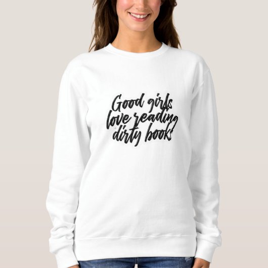 Sweatshirt les bonnes filles aiment lire des livres sales (Devant)