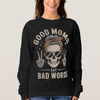 Sweatshirt Les bonnes mamans disent des gros mots Funny Skele