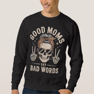 Sweatshirt Les bonnes mamans disent des gros mots Funny Skele