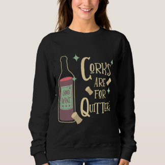Sweatshirt Les bouchons sont pour les lâcheurs Buveur de vin