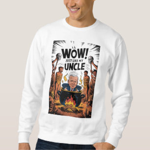 Sweatshirt Les Cannibales mangent Mon Oncle Joe Biden