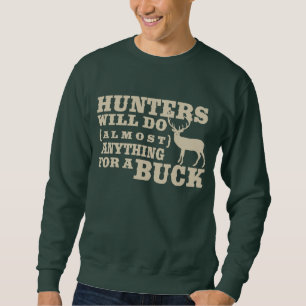 Sweatshirt Les chasseurs font n'importe quoi pour un mâle