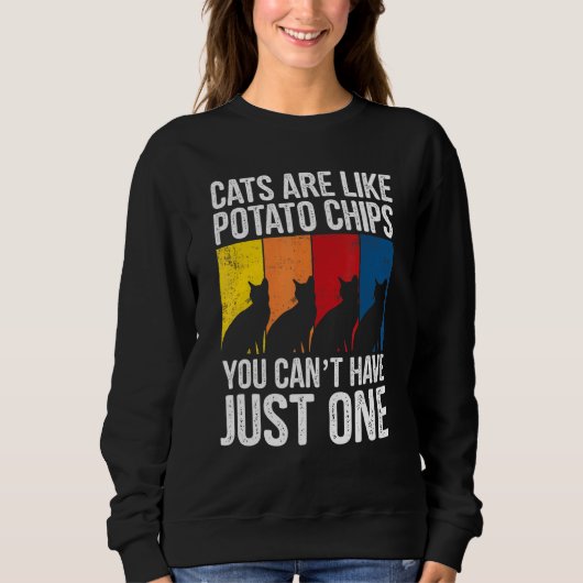 Sweatshirt Les Chats Ca Sont Comme Les Chips De Pomme De Terr (Devant)