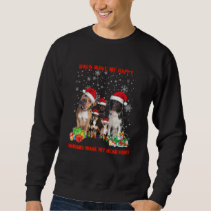 Sweatshirt Les Chiens Me Rendent Heureux Les Humains Me Font 